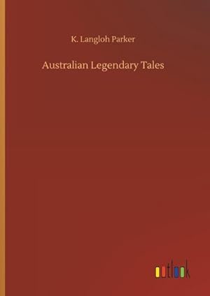 Immagine del venditore per Australian Legendary Tales venduto da AHA-BUCH GmbH