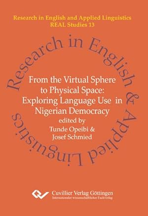 Seller image for From the Virtual Sphere to Physical Space. Exploring Language Use in Nigerian Democracy for sale by AHA-BUCH GmbH