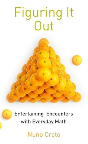 Seller image for Figuring It Out : Entertaining Encounters with Everyday Math for sale by AHA-BUCH GmbH