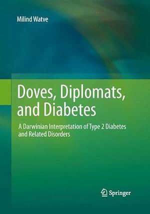 Seller image for Doves, Diplomats, and Diabetes : A Darwinian Interpretation of Type 2 Diabetes and Related Disorders for sale by AHA-BUCH GmbH