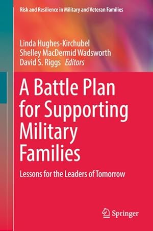 Bild des Verkufers fr A Battle Plan for Supporting Military Families : Lessons for the Leaders of Tomorrow zum Verkauf von AHA-BUCH GmbH