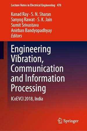 Immagine del venditore per Engineering Vibration, Communication and Information Processing : ICoEVCI 2018, India venduto da AHA-BUCH GmbH