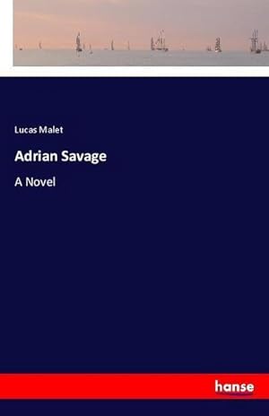 Seller image for Adrian Savage : A Novel for sale by AHA-BUCH GmbH
