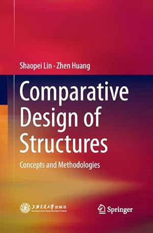 Bild des Verkufers fr Comparative Design of Structures : Concepts and Methodologies zum Verkauf von AHA-BUCH GmbH
