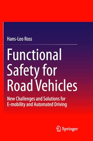 Seller image for Functional Safety for Road Vehicles : New Challenges and Solutions for E-mobility and Automated Driving for sale by AHA-BUCH GmbH