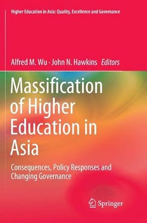 Image du vendeur pour Massification of Higher Education in Asia : Consequences, Policy Responses and Changing Governance mis en vente par AHA-BUCH GmbH