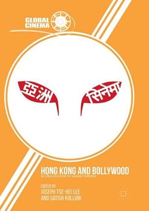 Seller image for Hong Kong and Bollywood : Globalization of Asian Cinemas for sale by AHA-BUCH GmbH
