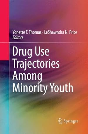Immagine del venditore per Drug Use Trajectories Among Minority Youth venduto da AHA-BUCH GmbH