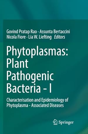 Bild des Verkufers fr Phytoplasmas: Plant Pathogenic Bacteria - I : Characterisation and Epidemiology of Phytoplasma - Associated Diseases zum Verkauf von AHA-BUCH GmbH