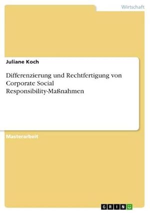 Bild des Verkufers fr Differenzierung und Rechtfertigung von Corporate Social Responsibility-Manahmen zum Verkauf von AHA-BUCH GmbH