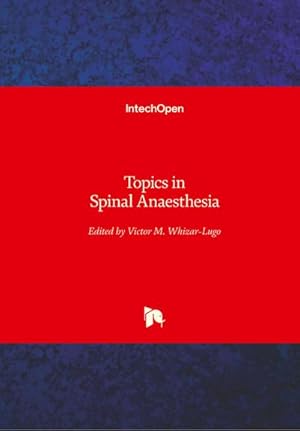 Imagen del vendedor de Topics in Spinal Anaesthesia a la venta por AHA-BUCH GmbH