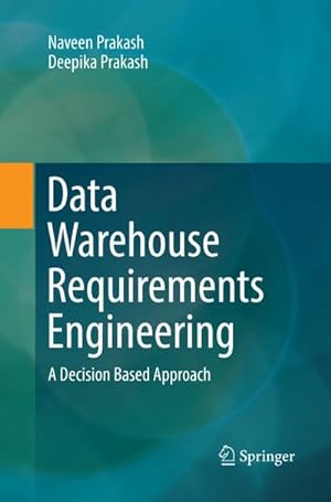 Bild des Verkufers fr Data Warehouse Requirements Engineering : A Decision Based Approach zum Verkauf von AHA-BUCH GmbH