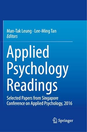 Bild des Verkufers fr Applied Psychology Readings : Selected Papers from Singapore Conference on Applied Psychology, 2016 zum Verkauf von AHA-BUCH GmbH