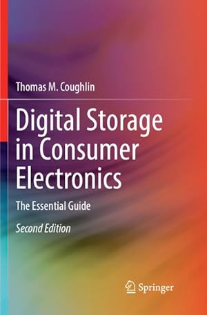 Image du vendeur pour Digital Storage in Consumer Electronics : The Essential Guide mis en vente par AHA-BUCH GmbH
