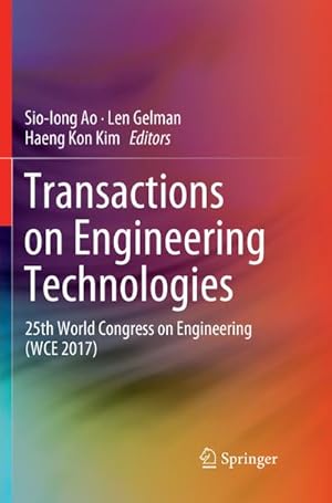 Bild des Verkufers fr Transactions on Engineering Technologies : 25th World Congress on Engineering (WCE 2017) zum Verkauf von AHA-BUCH GmbH