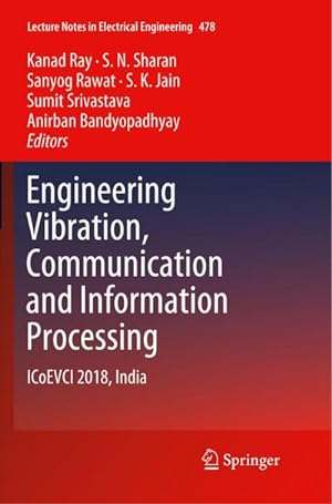 Immagine del venditore per Engineering Vibration, Communication and Information Processing : ICoEVCI 2018, India venduto da AHA-BUCH GmbH