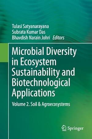 Immagine del venditore per Microbial Diversity in Ecosystem Sustainability and Biotechnological Applications : Volume 2. Soil & Agroecosystems venduto da AHA-BUCH GmbH