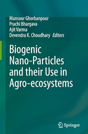 Image du vendeur pour Biogenic Nano-Particles and their Use in Agro-ecosystems mis en vente par AHA-BUCH GmbH