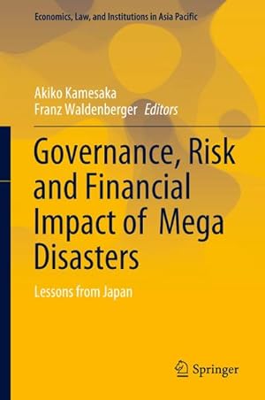 Bild des Verkufers fr Governance, Risk and Financial Impact of Mega Disasters : Lessons from Japan zum Verkauf von AHA-BUCH GmbH