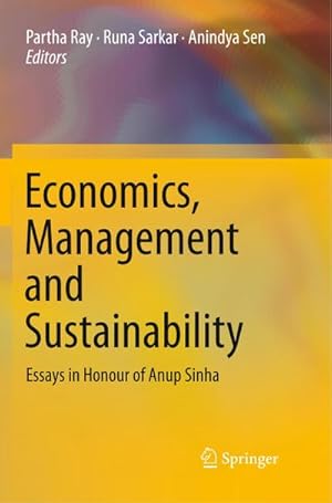 Seller image for Economics, Management and Sustainability : Essays in Honour of Anup Sinha for sale by AHA-BUCH GmbH