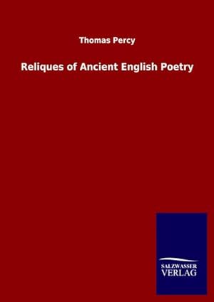 Immagine del venditore per Reliques of Ancient English Poetry venduto da AHA-BUCH GmbH