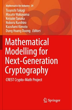 Bild des Verkufers fr Mathematical Modelling for Next-Generation Cryptography : CREST Crypto-Math Project zum Verkauf von AHA-BUCH GmbH