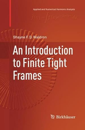 Bild des Verkufers fr An Introduction to Finite Tight Frames zum Verkauf von AHA-BUCH GmbH