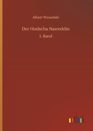 Bild des Verkufers fr Der Hodscha Nasreddin : 1. Band zum Verkauf von AHA-BUCH GmbH