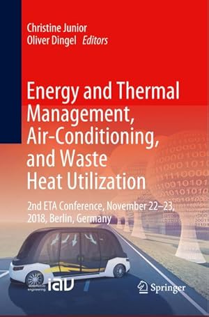 Immagine del venditore per Energy and Thermal Management, Air-Conditioning, and Waste Heat Utilization : 2nd ETA Conference, November 22-23, 2018, Berlin, Germany venduto da AHA-BUCH GmbH