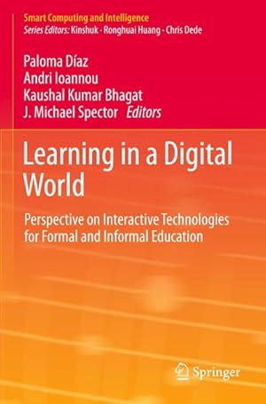 Bild des Verk�ufers f�r Learning in a Digital World : Perspective on Interactive Technologies for Formal and Informal Education zum Verkauf von AHA-BUCH GmbH