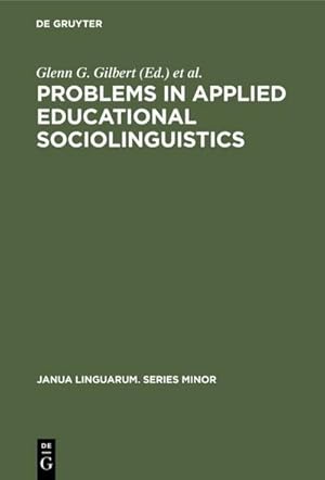 Bild des Verkufers fr Problems in Applied Educational Sociolinguistics : Readings on Language and Culture Problems of United States Ethnic Groups zum Verkauf von AHA-BUCH GmbH