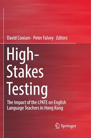 Bild des Verkufers fr High-Stakes Testing : The Impact of the LPATE on English Language Teachers in Hong Kong zum Verkauf von AHA-BUCH GmbH