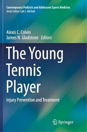 Bild des Verkufers fr The Young Tennis Player : Injury Prevention and Treatment zum Verkauf von AHA-BUCH GmbH