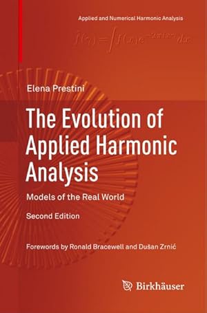 Imagen del vendedor de The Evolution of Applied Harmonic Analysis : Models of the Real World a la venta por AHA-BUCH GmbH