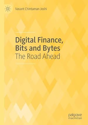 Bild des Verkufers fr Digital Finance, Bits and Bytes : The Road Ahead zum Verkauf von AHA-BUCH GmbH