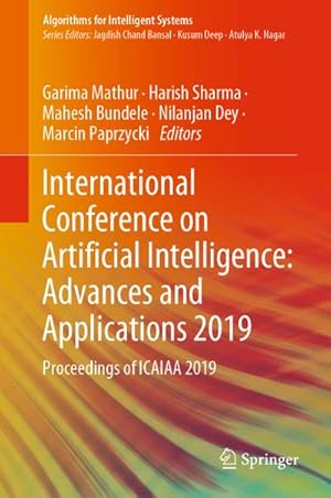 Imagen del vendedor de International Conference on Artificial Intelligence: Advances and Applications 2019 : Proceedings of ICAIAA 2019 a la venta por AHA-BUCH GmbH