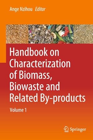 Bild des Verkufers fr Handbook on Characterization of Biomass, Biowaste and Related By-products zum Verkauf von AHA-BUCH GmbH