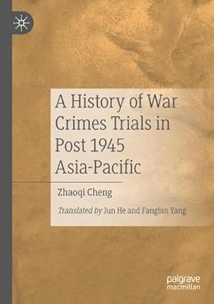 Bild des Verkufers fr A History of War Crimes Trials in Post 1945 Asia-Pacific zum Verkauf von AHA-BUCH GmbH