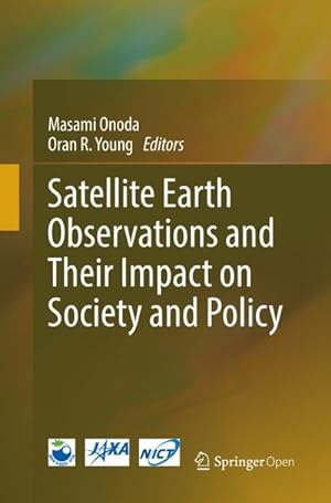 Bild des Verkufers fr Satellite Earth Observations and Their Impact on Society and Policy zum Verkauf von AHA-BUCH GmbH
