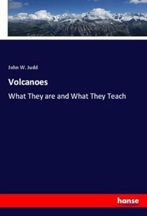 Bild des Verkufers fr Volcanoes : What They are and What They Teach zum Verkauf von AHA-BUCH GmbH