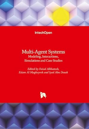 Imagen del vendedor de Multi-Agent Systems : Modeling, Interactions, Simulations and Case Studies a la venta por AHA-BUCH GmbH