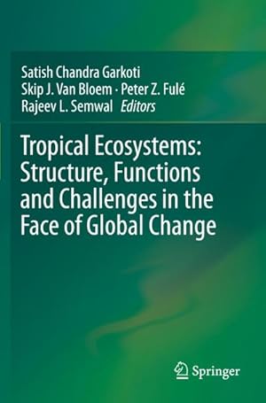 Bild des Verkufers fr Tropical Ecosystems: Structure, Functions and Challenges in the Face of Global Change zum Verkauf von AHA-BUCH GmbH