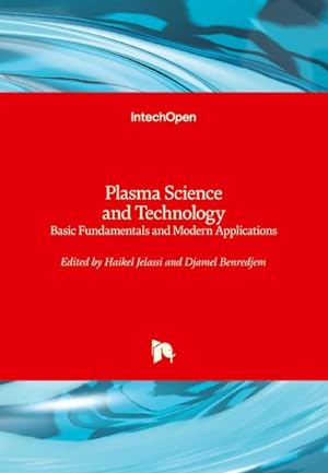 Image du vendeur pour Plasma Science and Technology : Basic Fundamentals and Modern Applications mis en vente par AHA-BUCH GmbH
