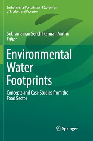 Bild des Verkufers fr Environmental Water Footprints : Concepts and Case Studies from the Food Sector zum Verkauf von AHA-BUCH GmbH