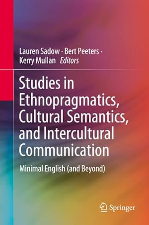 Seller image for Studies in Ethnopragmatics, Cultural Semantics, and Intercultural Communication : Minimal English (and Beyond) for sale by AHA-BUCH GmbH