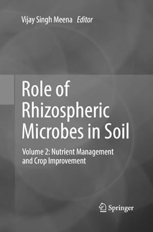 Bild des Verkufers fr Role of Rhizospheric Microbes in Soil : Volume 2: Nutrient Management and Crop Improvement zum Verkauf von AHA-BUCH GmbH
