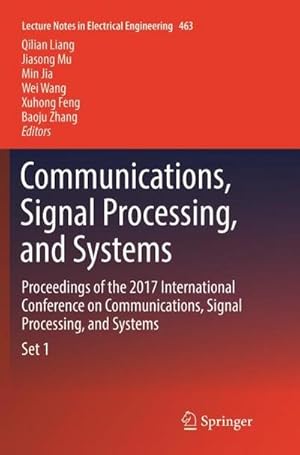 Immagine del venditore per Communications, Signal Processing, and Systems : Proceedings of the 2017 International Conference on Communications, Signal Processing, and Systems venduto da AHA-BUCH GmbH