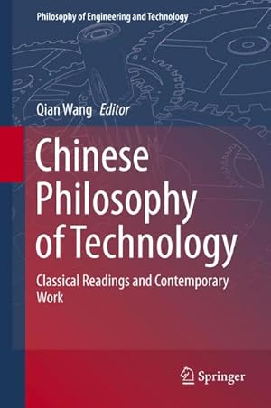 Bild des Verkufers fr Chinese Philosophy of Technology : Classical Readings and Contemporary Work zum Verkauf von AHA-BUCH GmbH