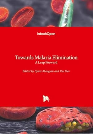 Bild des Verkufers fr Towards Malaria Elimination : A Leap Forward zum Verkauf von AHA-BUCH GmbH