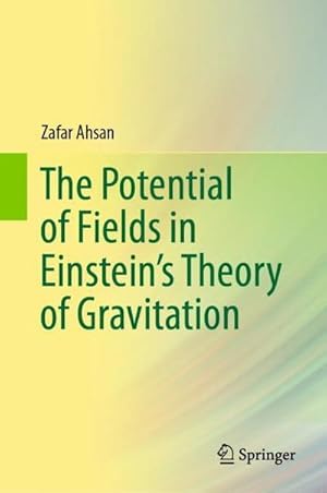 Bild des Verkufers fr The Potential of Fields in Einstein's Theory of Gravitation zum Verkauf von AHA-BUCH GmbH